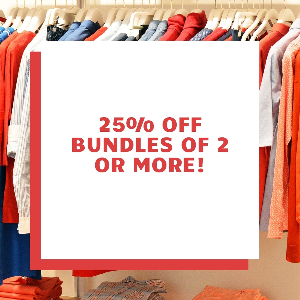 25% off when you bundle 2 or more items from my closet!